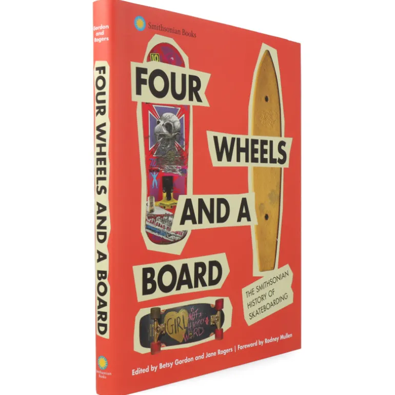 Four Wheels and a Board : The Smithsonian History of Skateboarding