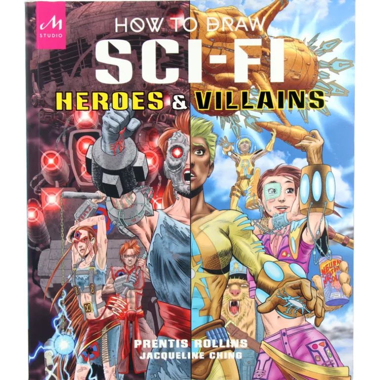 How to Draw Sci-Fi : Heroes and Villains